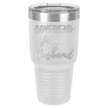 Boyfriend, Fiance, Husband Tumbler